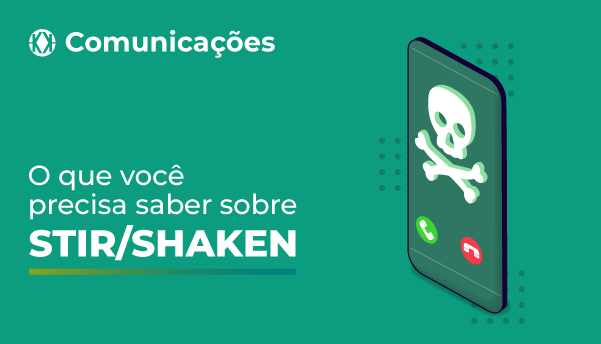 STIR/SHAKEN: Garantindo a Autenticidade das Chamadas