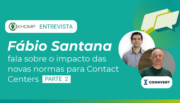 CONTACT CENTER: “Será preciso ser mais assertivo e ligar para o cliente de forma coerente”