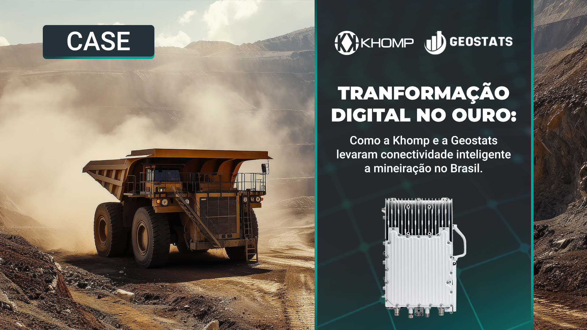 Transformação digital no ouro: Como a Khomp e a Geostats levaram conectividade inteligente à mineração no Brasil