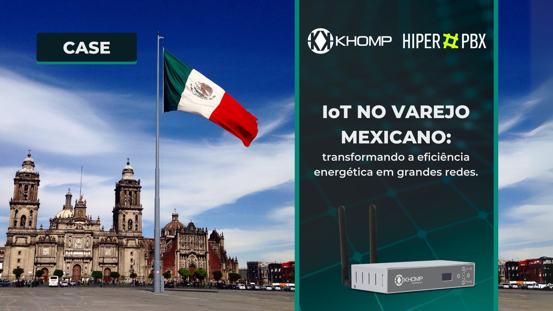 IoT no varejo mexicano: Como a Khomp + Hiper#PBX estão transformando a eficiência energética em grandes redes
